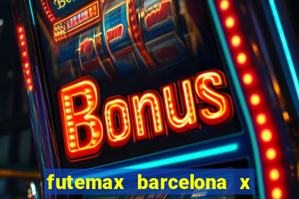 futemax barcelona x real madrid